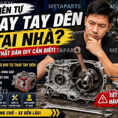 Có nên tự thay tay dên xe máy tại nhà không? Sự thật dân DIY cần biết
